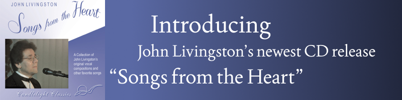 Songs From The Heart advertisement banner ~ John livingston wearing black tuxedo playing piano with purple hue background.